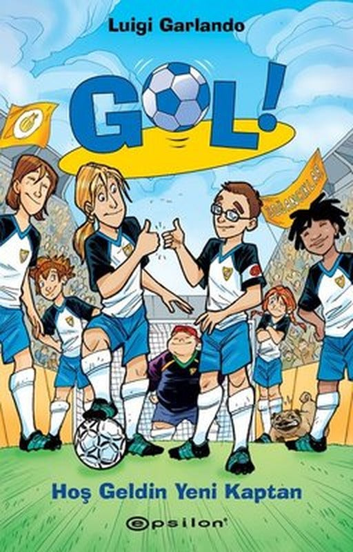 Gol!-Hoş Geldin Yeni Kaptan | Epsilon Yayınevi