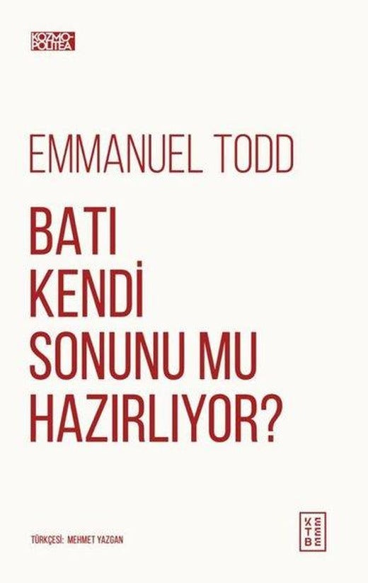 Batı Kendi Sonunu mu Hazırlıyor? | Ketebe (İnce Kapak)