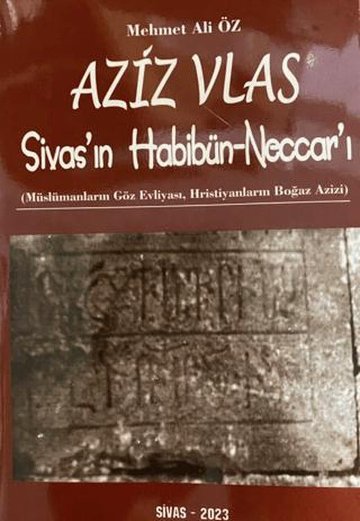 Aziz Vlas - Sivas'ın Habibün-Neccar'ı | Üniversiteli Kitabevi (Ciltsiz)
