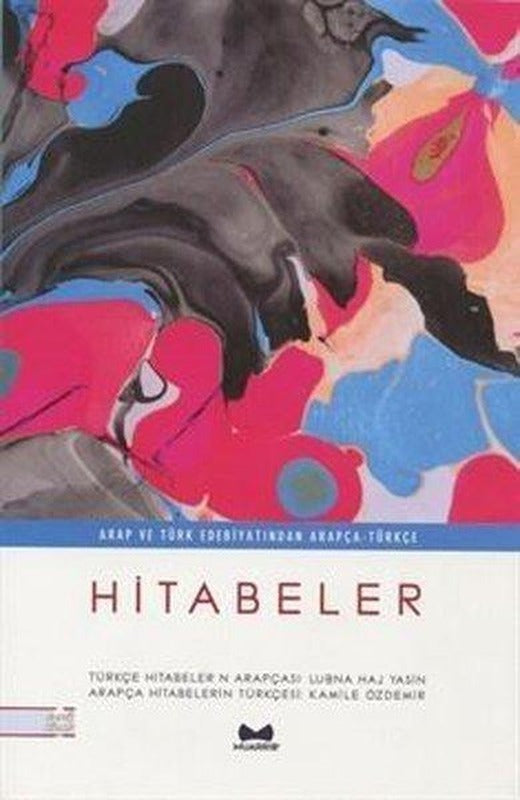 Hitabeler - Arap ve Türk Edebiyatından Arapça - Türkçe | Muarrib (İnce Kapak)