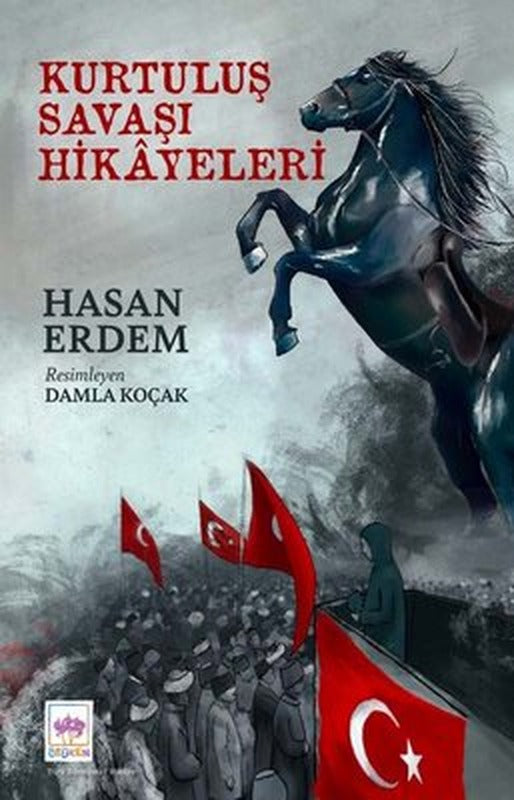 Kurtuluş Savaşı Hikayeleri | Ötüken Neşriyat Yayınları
