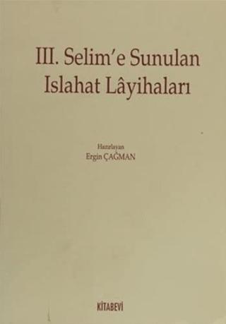 3. Selim’e Sunulan Islahat Layihaları | Kitabevi Yayınları (Ciltsiz)  - Resim 1