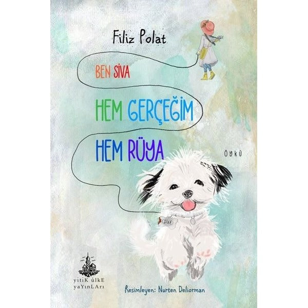 Ben Siva Hem Gerçeğim Hem Rüya | Yitik Ülke Yayınları (İnce Kapak)
