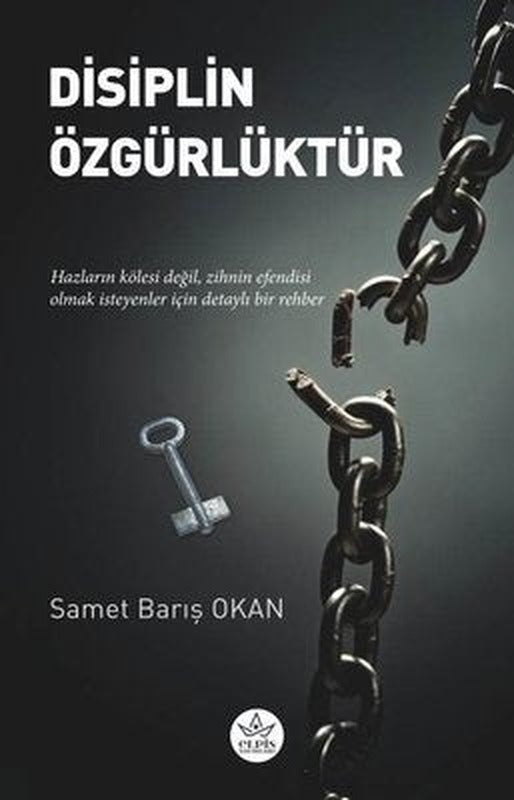 Disiplin Özgürlüktür | Elpis Yayınları (İnce Kapak )