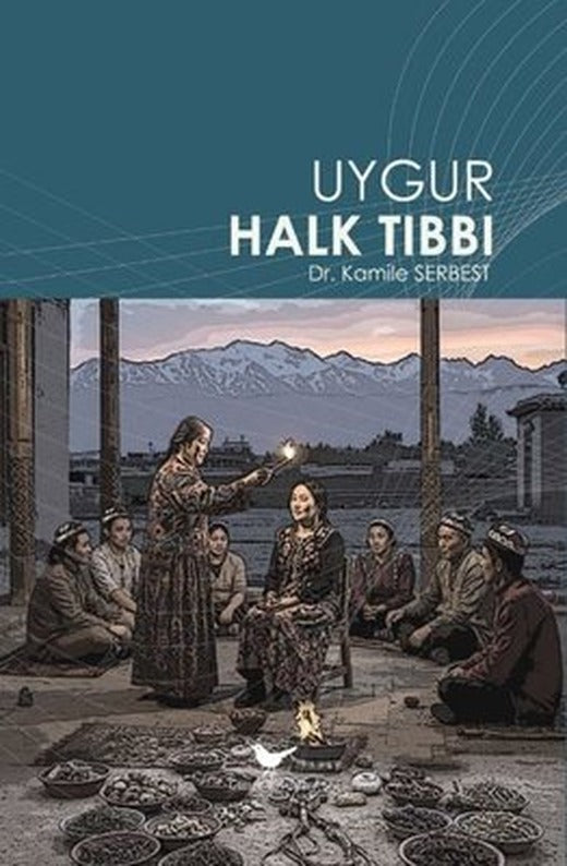 Uygur Halk Tıbbı | Günce Yayınları (İnce Kapak)