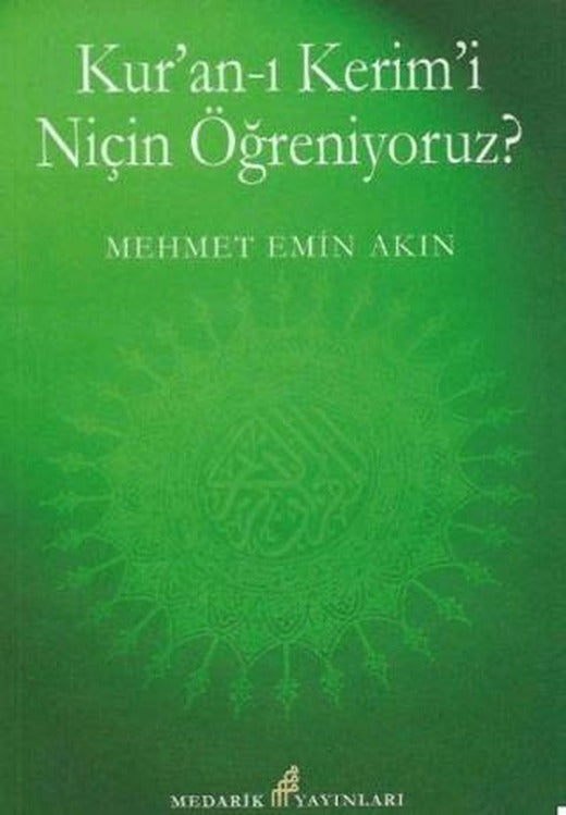 Kur'an-ı Kerimi Niçin Öğreniyoruz?