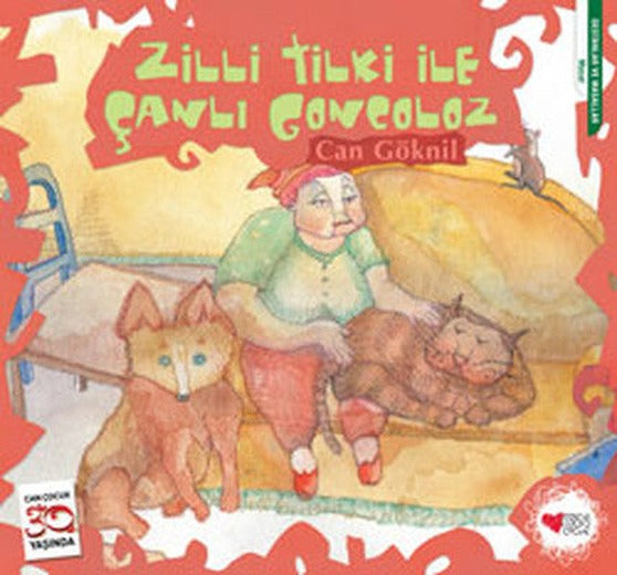 Zilli Tilki ile Çanlı Goncoloz | Can Çocuk Yayınları