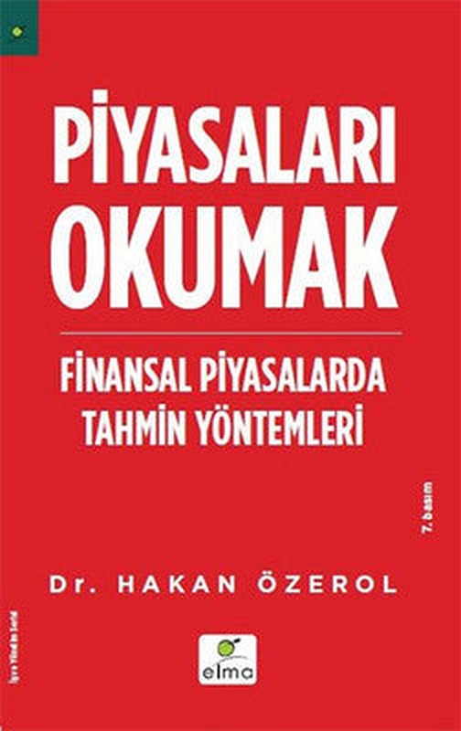 Piyasaları Okumak - Finansal Piyasalarda Tahmin Yöntemleri | Elma Yayınevi
