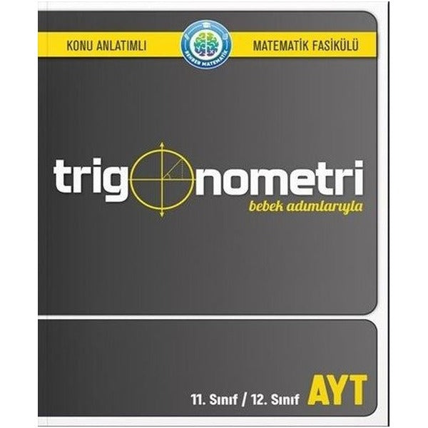 Bebek Adımlarıyla Trigonometri | Rehber Matematik (İnce Kapak )
