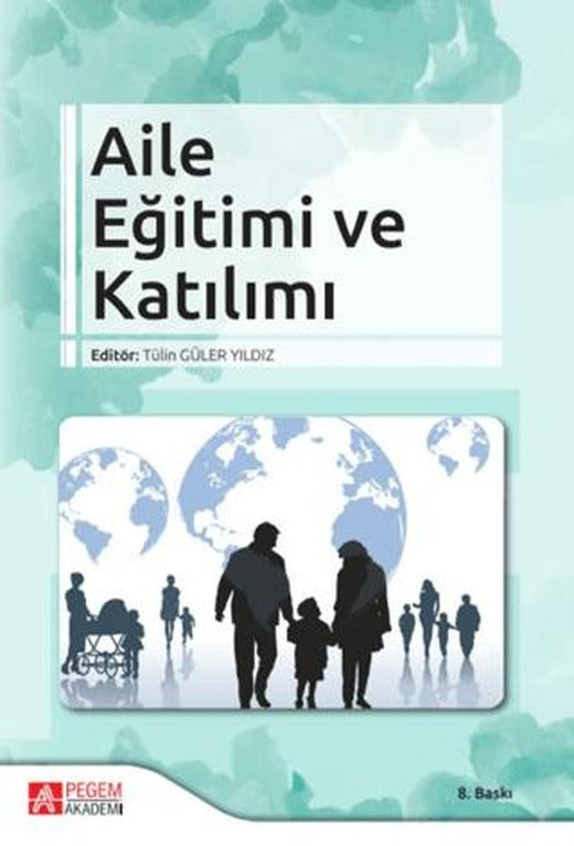 Aile Eğitimi ve Katılımı | Pegem Akademi Yayıncılık (Ciltsiz)
