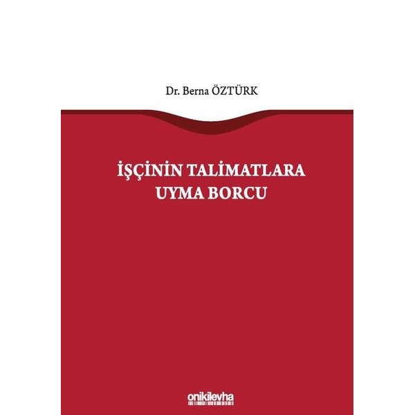 İşçinin Talimatlara Uyma Borcu | On İki Levha Yayınları (Ciltli)