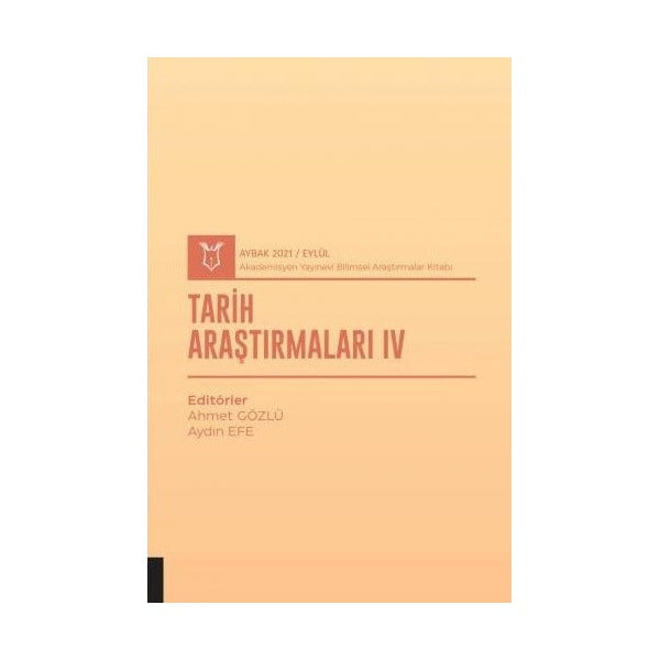 Tarih Araştırmaları IV (AYBAK 2021 Eylül) | Akademisyen Kitabevi (Ciltsiz)
