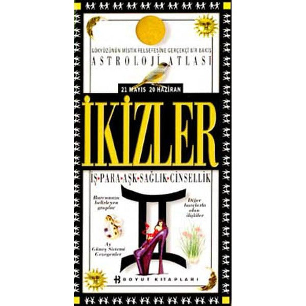 Astroloji Atlası İkizler 21 Mayıs / 20 Haziran İş - Para - Aşk - Sağlık - Cinsellik | Boyut Yayın Grubu (Ciltsiz)