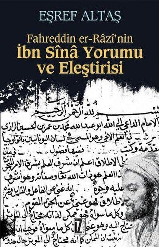 Fahreddin Er-Rz'Nin İbn Sn  Yorumu ve Eleştirisi | İz Yayıncılık (İnce Kapak)