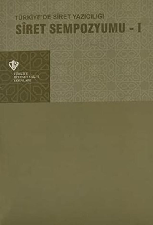 Siret Sempozyumu 1 - Türkiye'de Siret Yazıcılığı | Türkiye Diyanet Vakfı Yayınları (Ciltsiz)
