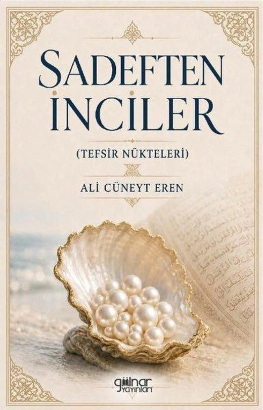 Sadeften İnciler (Tefsir Nükteleri) | Gülnar Yayınları (İnce Kapak)