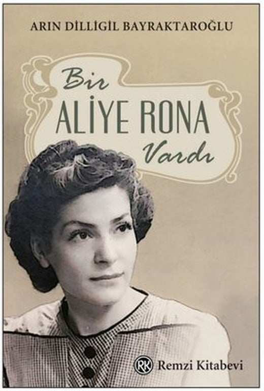 Bir Aliye Rona Vardı | Remzi Kitabevi (İnce Kapak)