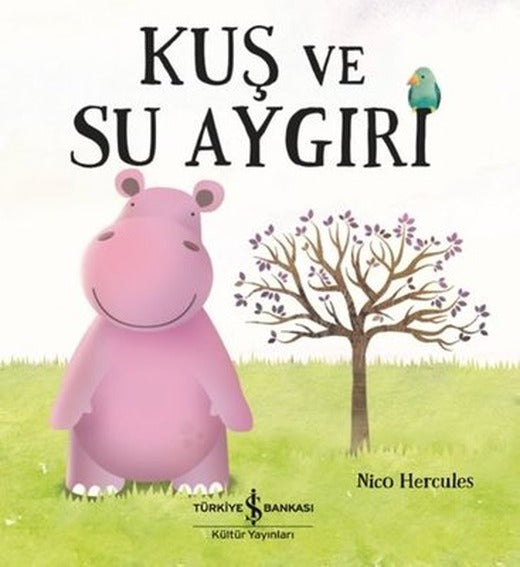 Kuş ve Su Aygırı | İş Bankası Kültür Yayınları