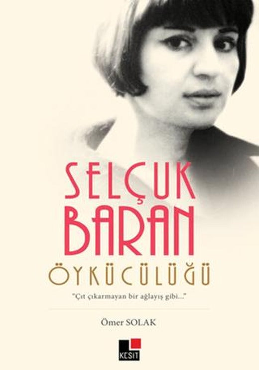 Selçuk Baran Öykücülüğü | Kesit Yayınları (Ciltsiz)