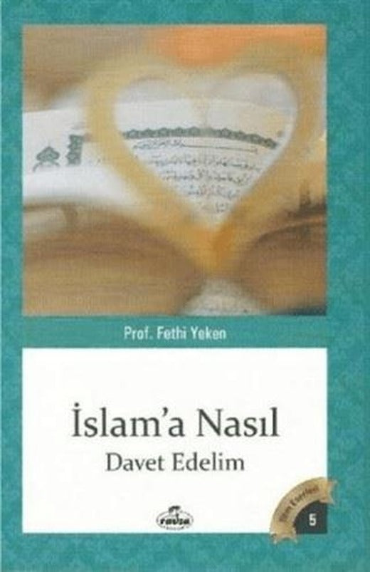 İslam'a Nasıl Davet Edelim | Ravza Yayınları (Ciltsiz)