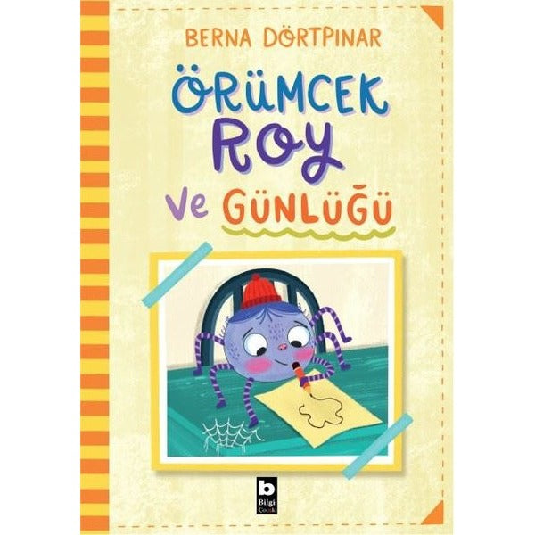 Örümcek Roy ve Günlüğü | Bilgi Yayınevi (İnce Kapak)