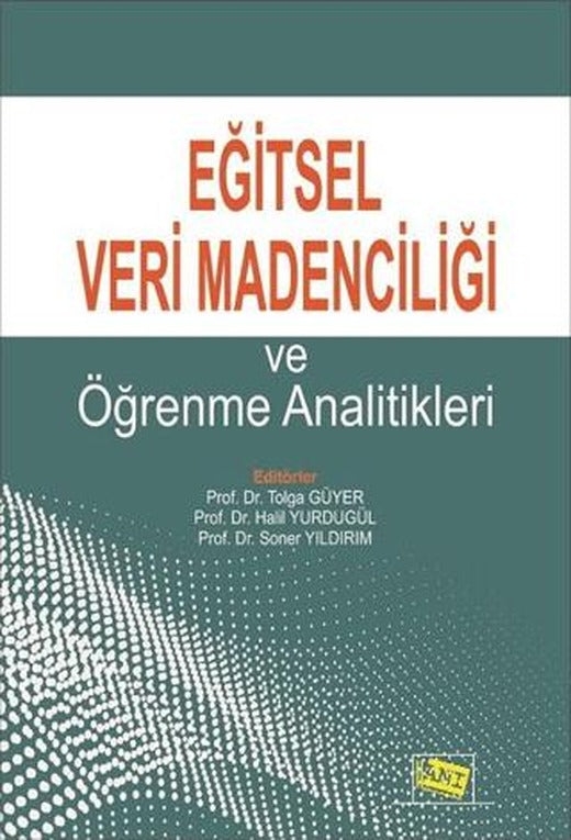 Eğitsel Veri Madenciliği ve Öğrenme Analitikleri | Anı Yayıncılık (Ciltsiz)