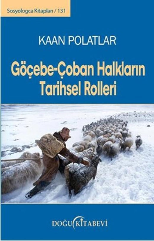 Göçebe - Çoban Halkların Tarihsel Rolleri - Bir Nüfus Teorisi | Doğu Kitabevi (İnce Kapak)