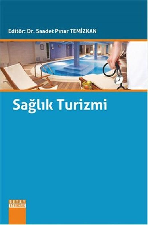 Sağlık Turizmi | Detay Yayıncılık (İnce Kapak)