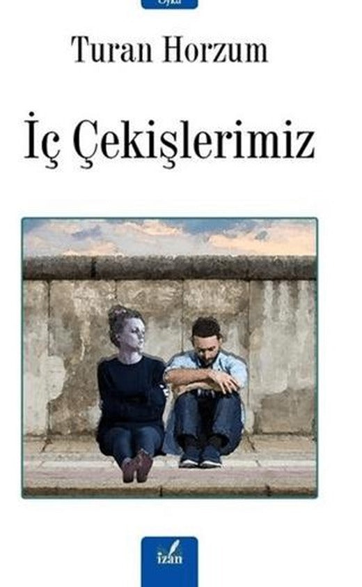 İç Çekişlerimiz | İzan Yayıncılık (Ciltsiz)