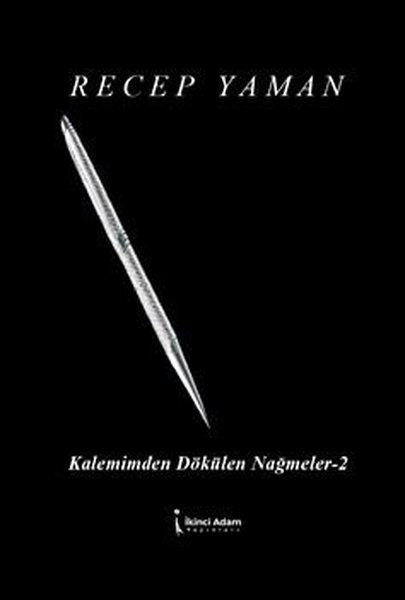 Kalemimden Dökülen Nağmeler - 2 | İkinci Adam Yayınları (e-Kitap)  - Resim 1
