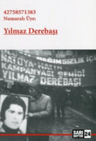 42758571383 Numaralı Üye: Yılmaz Derebaşı