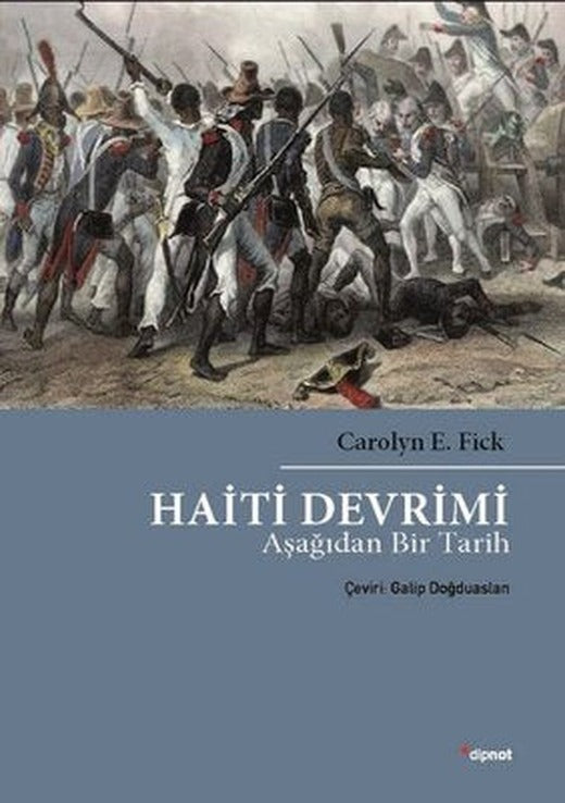 Haiti Devrimi-Aşağıdan Bir Tarih | Dipnot