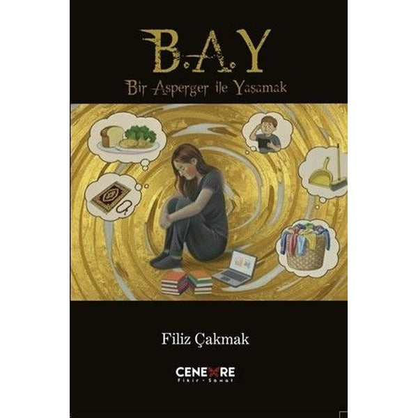 B.A.Y - Bir Asperger İle Yaşamak | Cenevre Fikir Sanat (İnce Kapak)