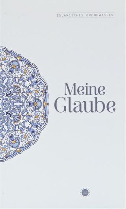 Islamisches Grundwissen Meine Glaube | Diyanet İşleri Başkanlığı (Ciltsiz)