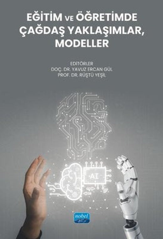 Eğitim ve Öğretimde Çağdaş Yaklaşımlar Modeller | Nobel Akademik Yayıncılık (İnce Kapak)