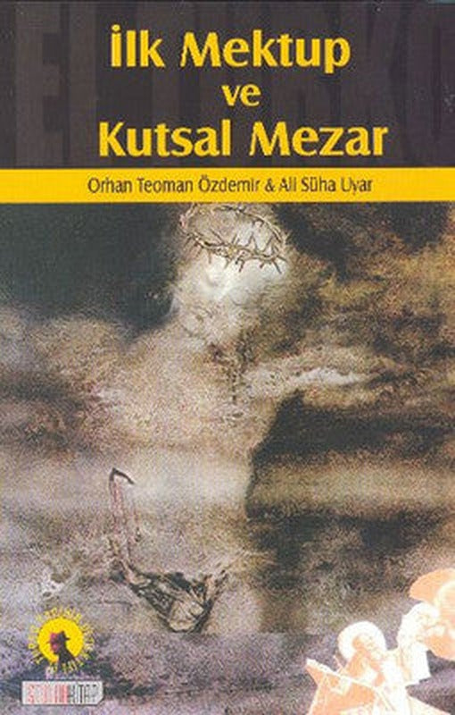 İlk Mektup ve Kutsal Mezar | Seyhan Kitap
