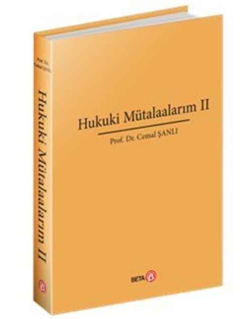 Hukuki Mütalaalarım II | Beta Yayınevi (Ciltli)