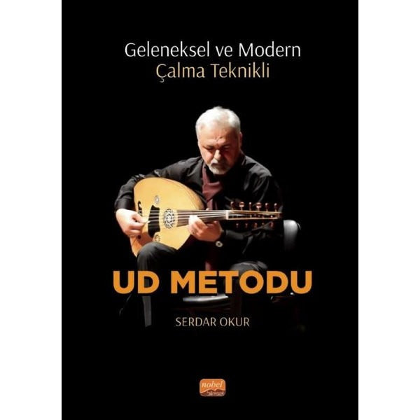 Geleneksel ve Modern Çalma Teknikli UD METODU