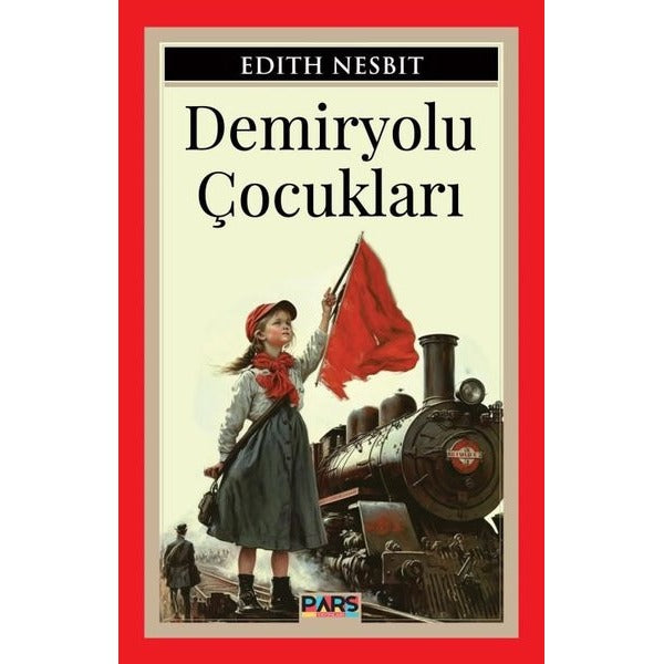 Demiryolu Çocukları | Pars Yayınları (İnce Kapak)
