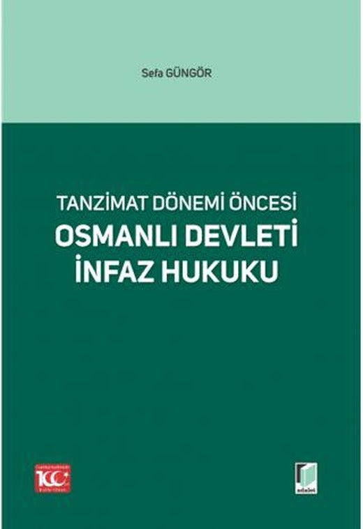 Tanzimat Dönemi Öncesi Osmanlı Devleti İnfaz Hukuku