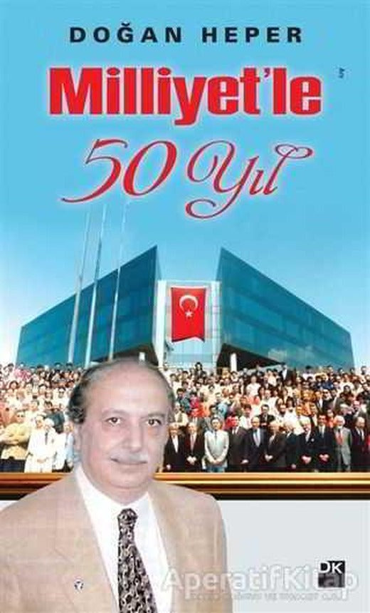 Milliyet’le 50 Yıl - Doğan Heper - Doğan Kitap
