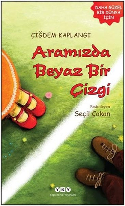Aramızda Beyaz Bir Çizgi | Yapı Kredi Yayınları (İnce Kapak)