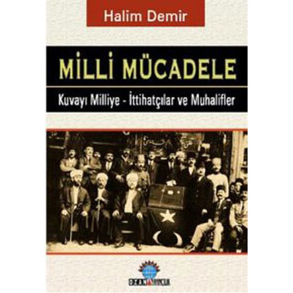 Milli Mücadele - Kuvay-ı Milliye - İttihatçılar ve Muhalifler | Ozan Yayıncılık - Araştırma Dizisi (İnce Kapak)