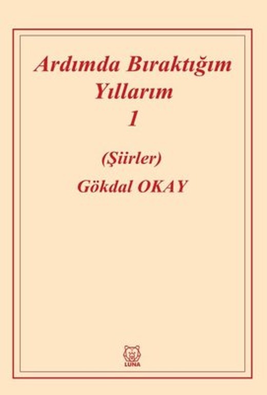 Ardımda Bıraktığım Yıllarım-1 | Luna Yayınları