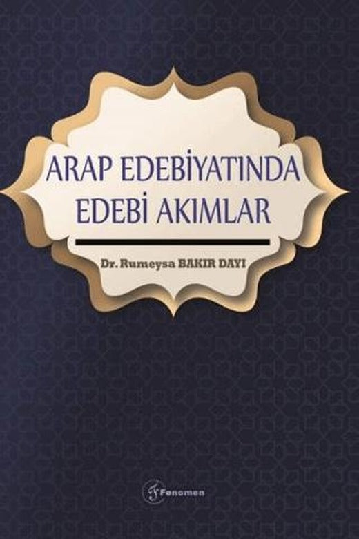 Arap Edebiyatında Edebi Akımlar | Fenomen Yayıncılık (Ciltsiz)