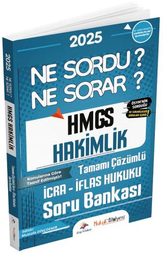 Hukuk Atölyesi HMGS Hakimlik İcra İflas Hukuku Ne Sordu Ne Sorar Soru Bankası Çözümlü | Dizgi Kitap (Ciltsiz)