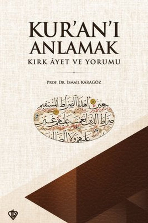 Kur'an'ı Anlamak Kırk Ayet ve Yorumu | Türkiye Diyanet Vakfı Yayınları