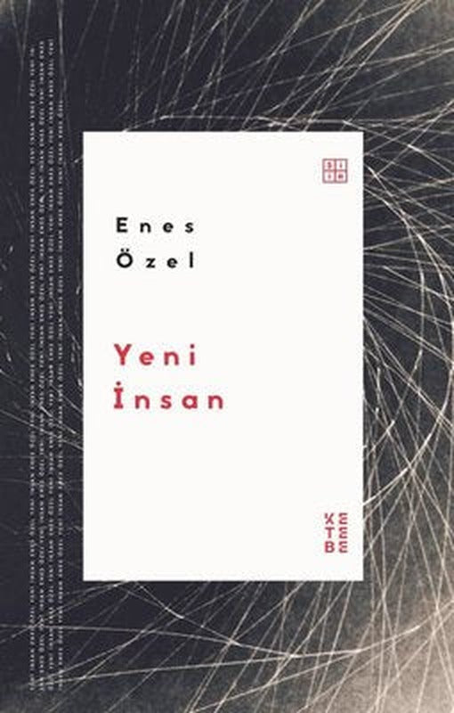 Yeni İnsan | Ketebe