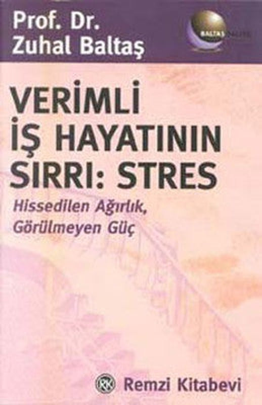 Verimli İş Hayatının Sırrı:Stres | Remzi Kitabevi