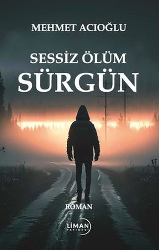 Sesiz Ölüm Sürgün | Liman Yayınevi